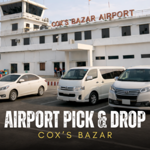 Home cox's bazar airport pick & drop (from/to any hotel in cox's bazar town)